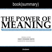 The_Power_of_Meaning_by_Emily_Esfahani_Smith_-_Book_Summary
